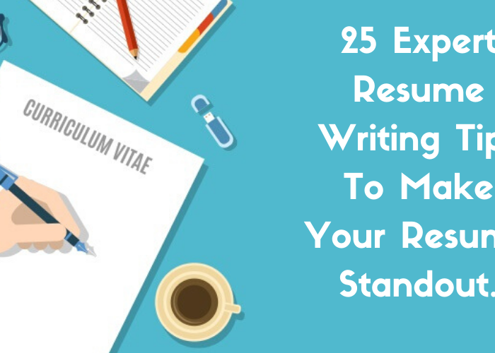 Expert Resume Writing Tips To Take You Closer To Your Dream Job
