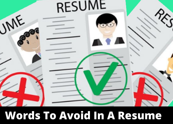 30 Words To Avoid In A Resume