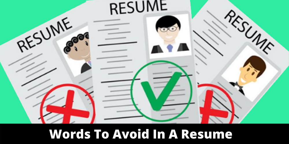 30 Words To Avoid In A Resume