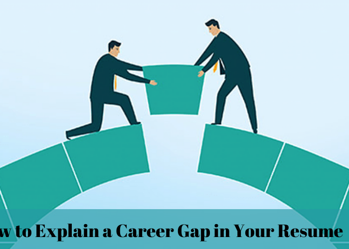 How To Place A Year Gap In Your Professional Resume?