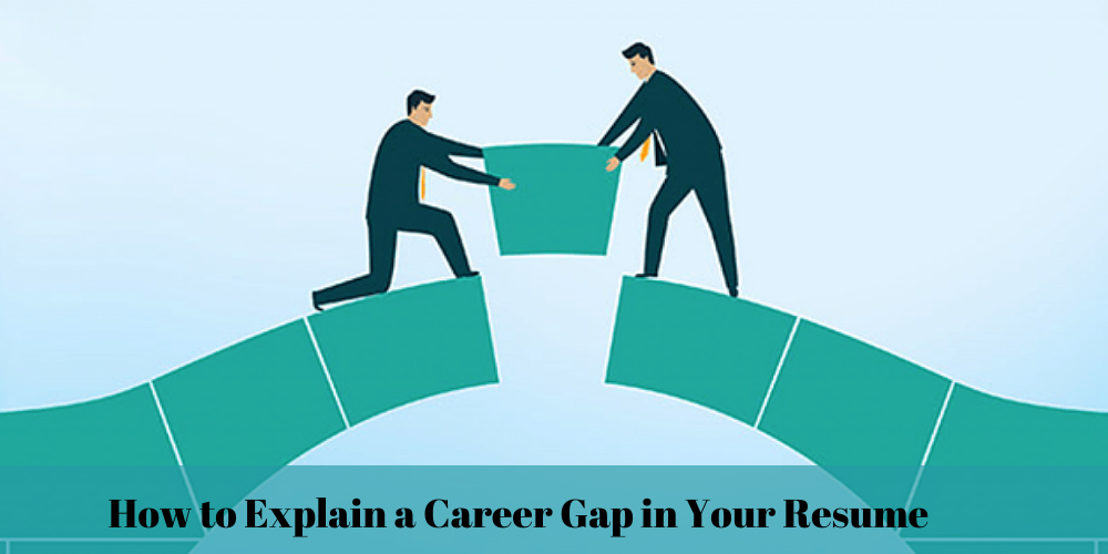 How To Place A Year Gap In Your Professional Resume?
